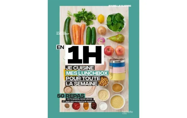 HACHETTE PRATIQUE Livre En 1h, je cuisine mes Lunchs Box pour toute la semaine
