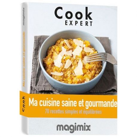 MAGIMIX LIVRE MA CUISINE SAINE ET GOURMANDE