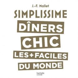 HACHETTE PRATIQUE Livre Dîners chics - Simplissime