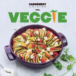 HACHETTE PRATIQUE Livre Veggie - Carrément Cuisine