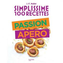 HACHETTE PRATIQUE Livre Passion apéro - Simplissime 100 recettes