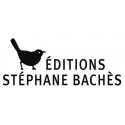 EDITIONS STEPHANE BACHES